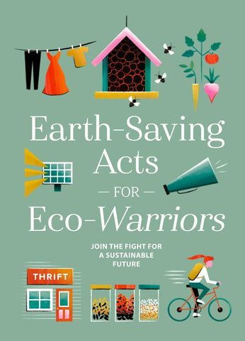 Earth Saving Acts For Eco Warriors