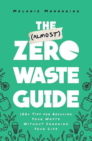 The Almost Zero Waste Guide